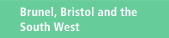 Brunel, Bristol and the South West